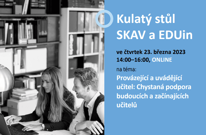 Kulatý stůl na téma Provázející a uvádějící učitel: Chystaná podpora budoucích a začínajících učitelů