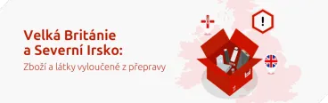 Velká Británie a Severní Irsko: Zboží a látky vyloučené z přepravy