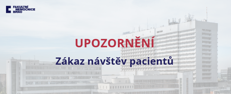 Od soboty 18. ledna 2025 platí ve FN Brno zákaz návštěv