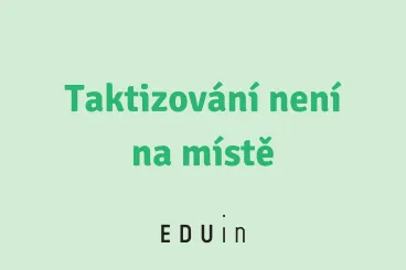 Taktizování není na místě, radí EDUin. Žáci mají poslední den na podávání přihlášek na střední školy